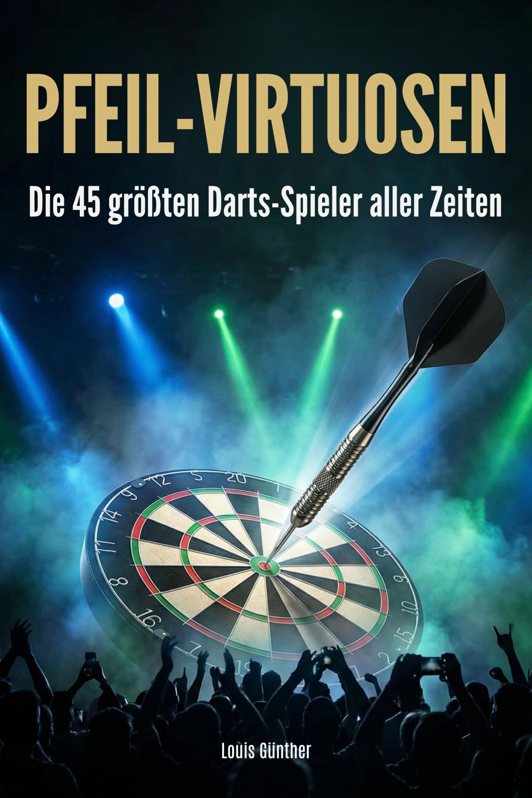 Pfeil-Virtuosen: Die 45 größten Darts-Spieler aller Zeiten