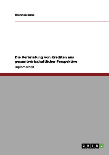 Die Verbriefung von Krediten aus gesamtwirtschaftlicher Perspektive