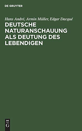 Deutsche Naturanschauung als Deutung des Lebendigen