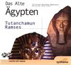 Das alte Ägypten - Tutanchamun und Ramses
