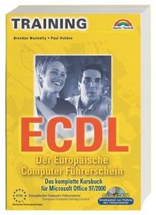 ECDL - Der europäische Computerführerschein . Das komplette Kursbuch (M+T Training)