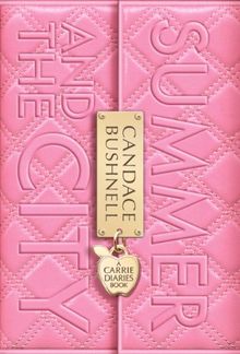 Summer and the City: A Carrie Diaries Book