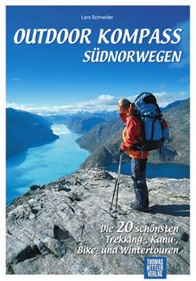 Südnorwegen: Die 20 schönsten Trekking-, Kanu-, Bike- und Wintertouren