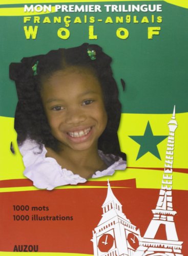 Mon Premier Dictionnaire Trilingue Français Anglais Wolof