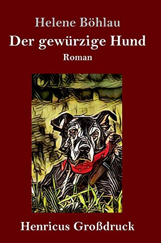 Der gewürzige Hund (Großdruck): Roman