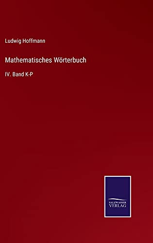 Mathematisches Wörterbuch: IV. Band K-P