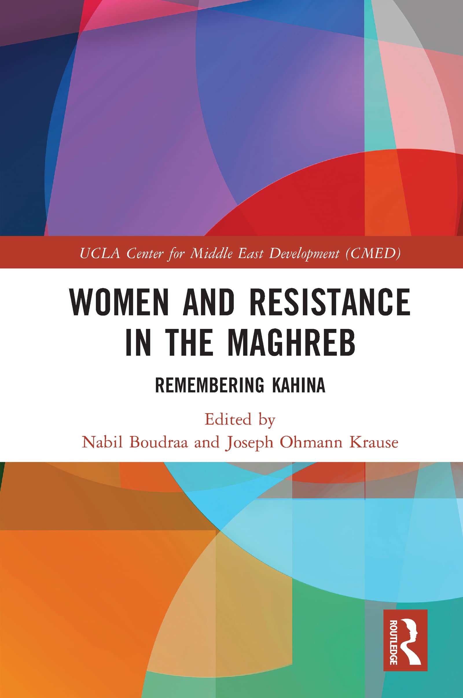 Women and Resistance in the Maghreb: Remembering Kahina (UCLA Center for Middle East Development)