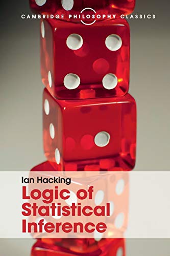 Ian Hacking Logic Of Statistical Inference (Cambridge Philosophy Classics)