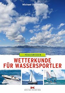 Wetterkunde: für Wassersportler