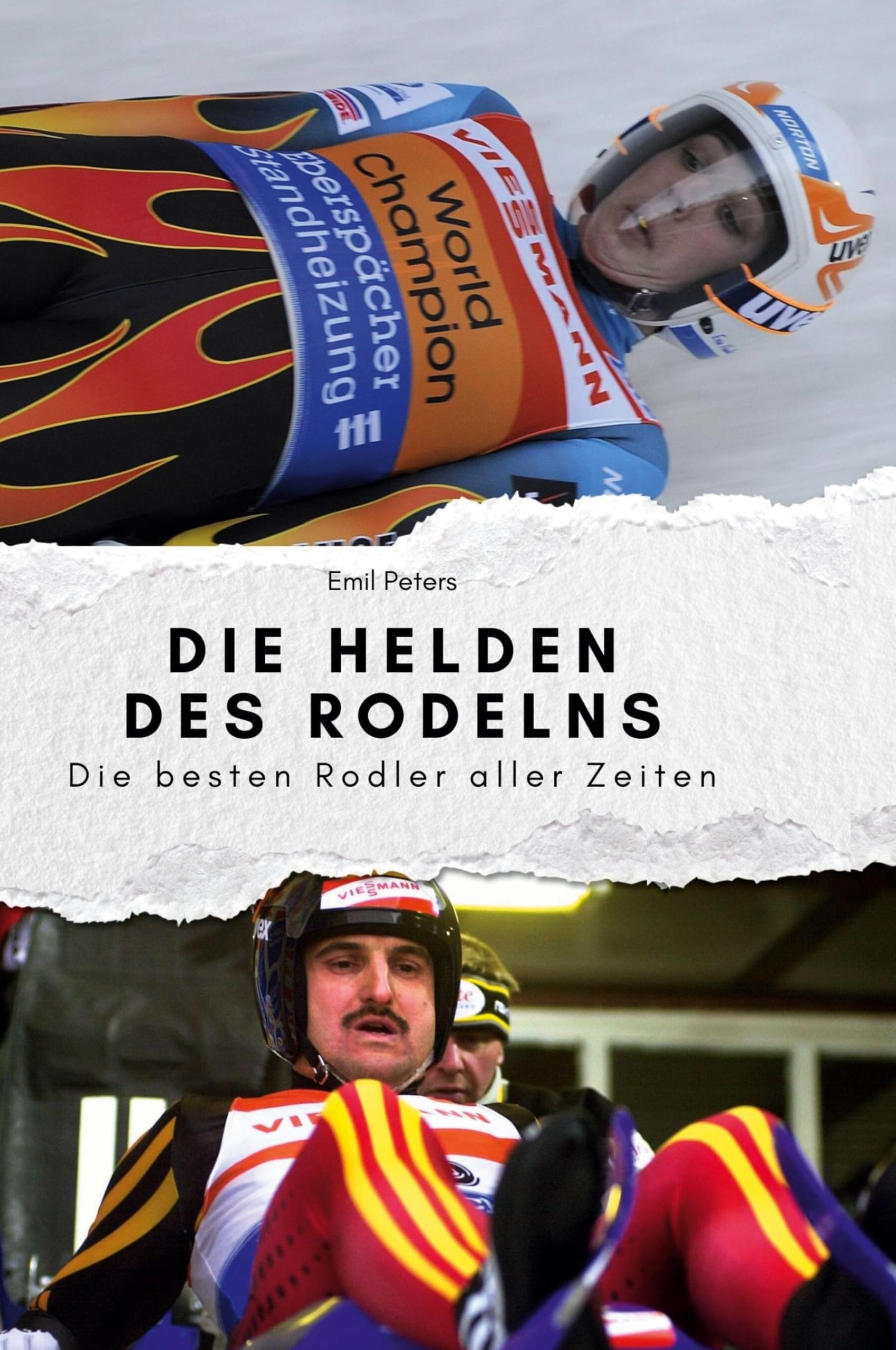 Die Helden des Rodelns: Die besten Rodler aller Zeiten