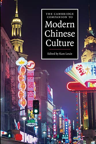Kam Louie The Cambridge Companion To Modern Chinese Culture (Cambridge Companions To Culture)