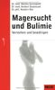 Magersucht und Bulimie: Verstehen und bewältigen (Beltz Taschenbuch / Ratgeber)