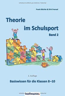 Theorie im Schulsport - Band 2: Basiswissen für die Klassen 8-10