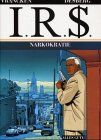 I.R.S., Bd.4, Narkokratie