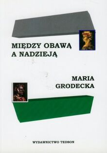 Miedzy obawa a nadzieja