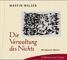 Die Verwaltung des Nichts. 2 CDs