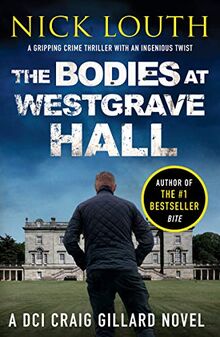 The Bodies at Westgrave Hall (DCI Craig Gillard Crime Thrillers, 7, Band 7)