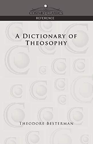 A Dictionary of Theosophy