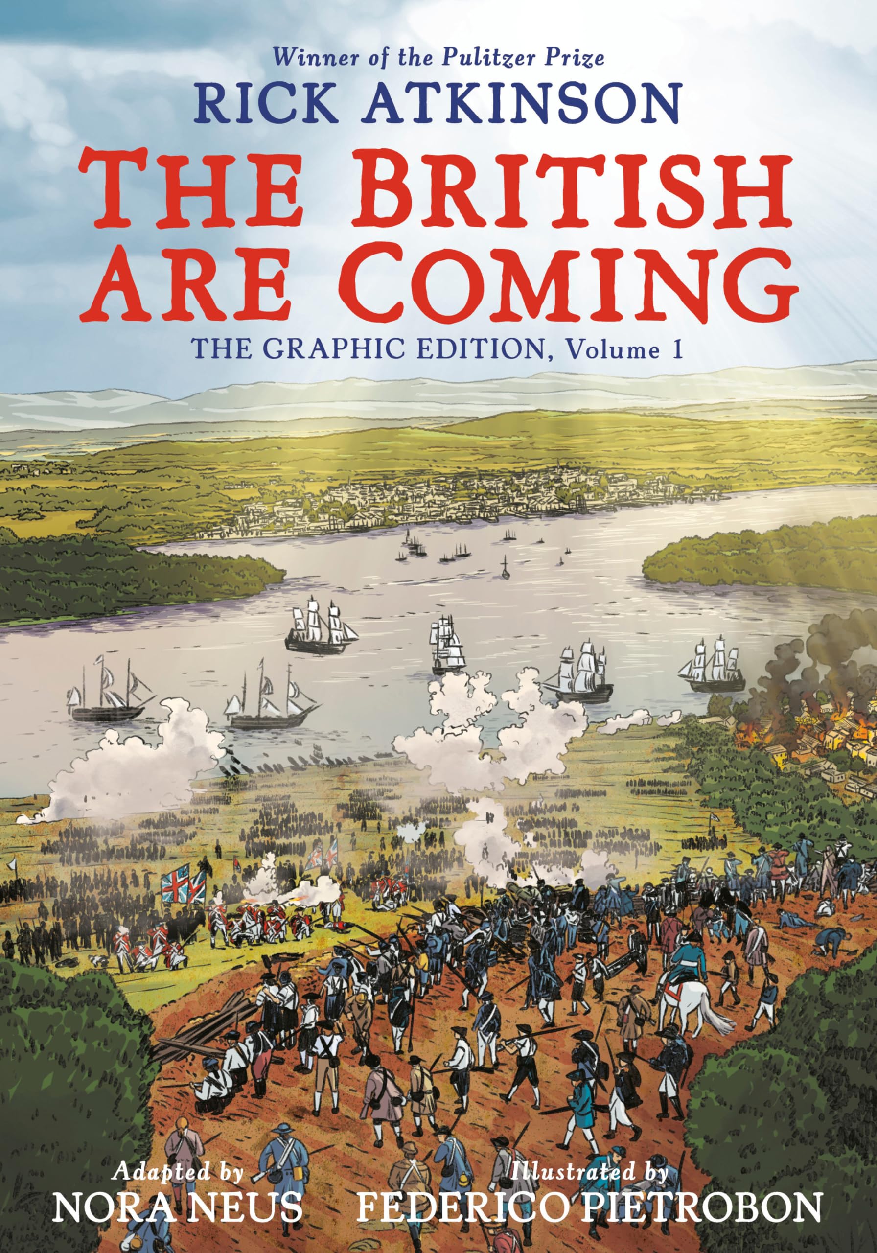 Atkinson, Rick: The British Are Coming: The Graphic Edition, Volume 1