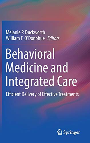 Behavioral Medicine and Integrated Care: Efficient Delivery of Effective Treatments