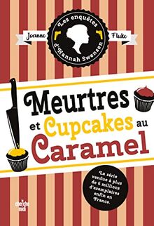 Les enquêtes d'Hannah Swensen. Vol. 5. Meurtres et cupcakes au caramel