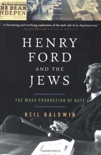 Henry Ford and the Jews: The Mass Production of Hate