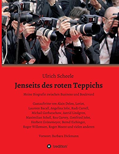 Jenseits des roten Teppichs: Meine Biografie zwischen Business und Boulevard