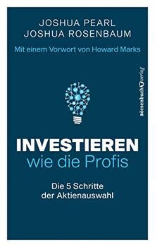 Investieren wie die Profis: Die 5 Schritte der Aktienauswahl