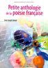 Les Petits Livres: Petite Anthologie De LA Poesie Francaise
