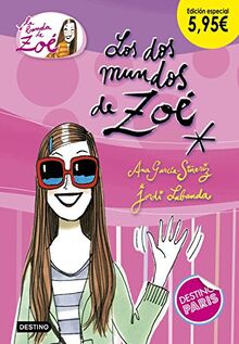 Los dos mundos de Zoé. Edición especial 5,95 (La banda de Zoé)