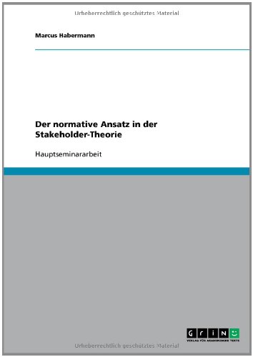Der normative Ansatz in der Stakeholder-Theorie