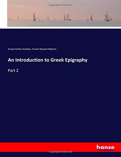 An Introduction to Greek Epigraphy: Part 2