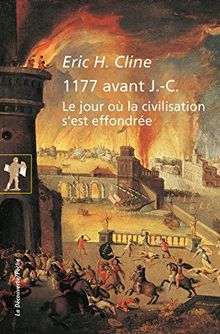 1177 avant J.-C. : le jour où la civilisation s'est effondrée