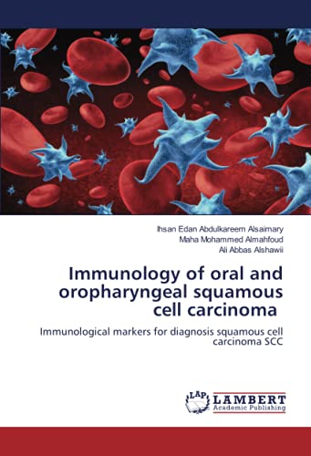 Immunology of oral and oropharyngeal squamous cell carcinoma: Immunological markers for diagnosis squamous cell carcinoma SCC