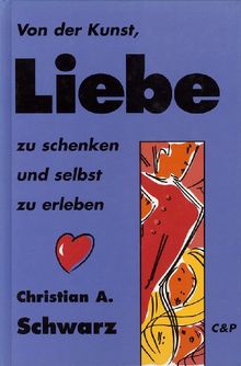 Von der Kunst Liebe zu schenken und selbst zu erleben