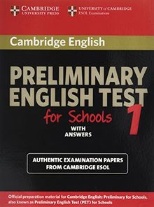 Cambridge Preliminary English Test for Schools 1 Student's Book with Answers: Official Examination Papers from University of Cambridge ESOL Examinations (Pet Practice Tests)