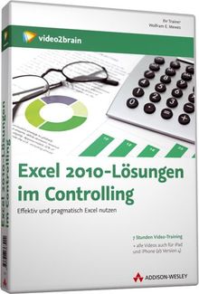 Excel 2010 - Lösungen im Controlling - Videotraining -   Effektiv und pragmatisch Excel nutzen