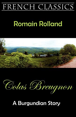 Colas Breugnon (A Burgundian Story) (French Classics)