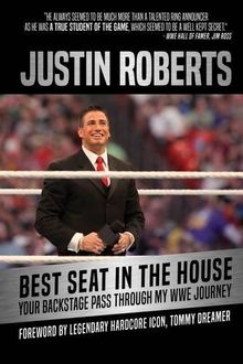 Best Seat in the House: Your Backstage Pass Through My WWE Journey