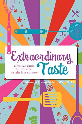 Extraordinary Taste: A Festive Guide For Life After Weight Loss Surgery