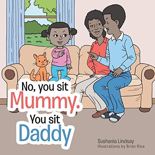No, You Sit Mummy. You sit Daddy