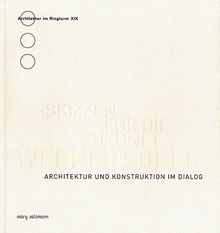 Werner Sobek. Skizzen für die Zukunft: Architektur und Konstruktion im Dialog (Architektur im Ringturm)