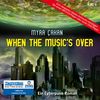 When the Music's over: Ein Cyberpunk-Roman (1 MP3 CD)
