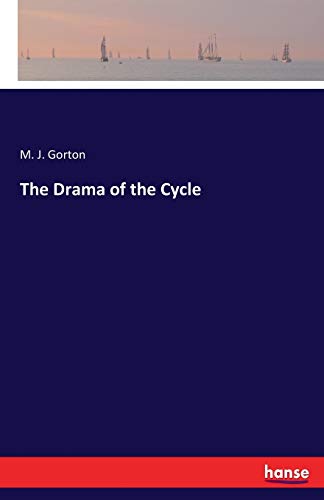 The Drama of the Cycle