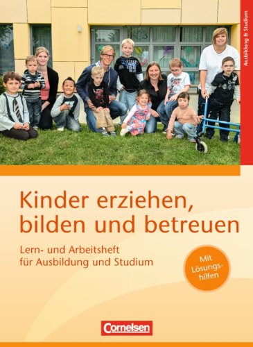 Kinder erziehen bilden und betreuen   Kinder erziehen bilden und betreuen - Neubearbeitung Kartoniert (TB)