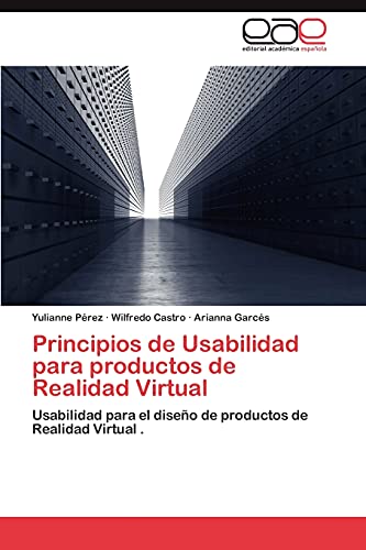 Principios de Usabilidad para productos de Realidad Virtual: Usabilidad para el diseño de productos de Realidad Virtual .