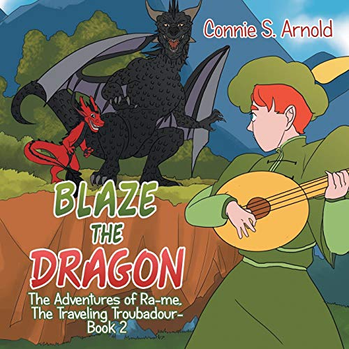 Blaze the Dragon: The Adventures of Ra-Me, the Traveling Troubadour-Book 2