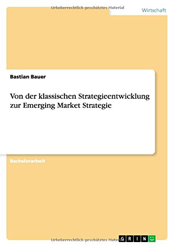 Von der klassischen Strategieentwicklung zur Emerging Market Strategie