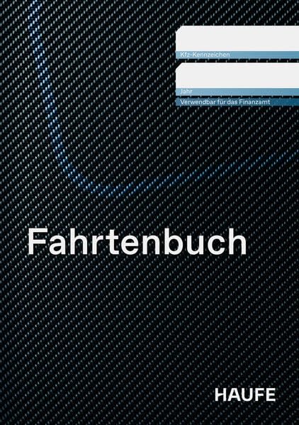 Fahrtenbuch: Steuerlich korrekte Fahrten- und Kostenerfassung, DIN A5 (Haufe Kompass)