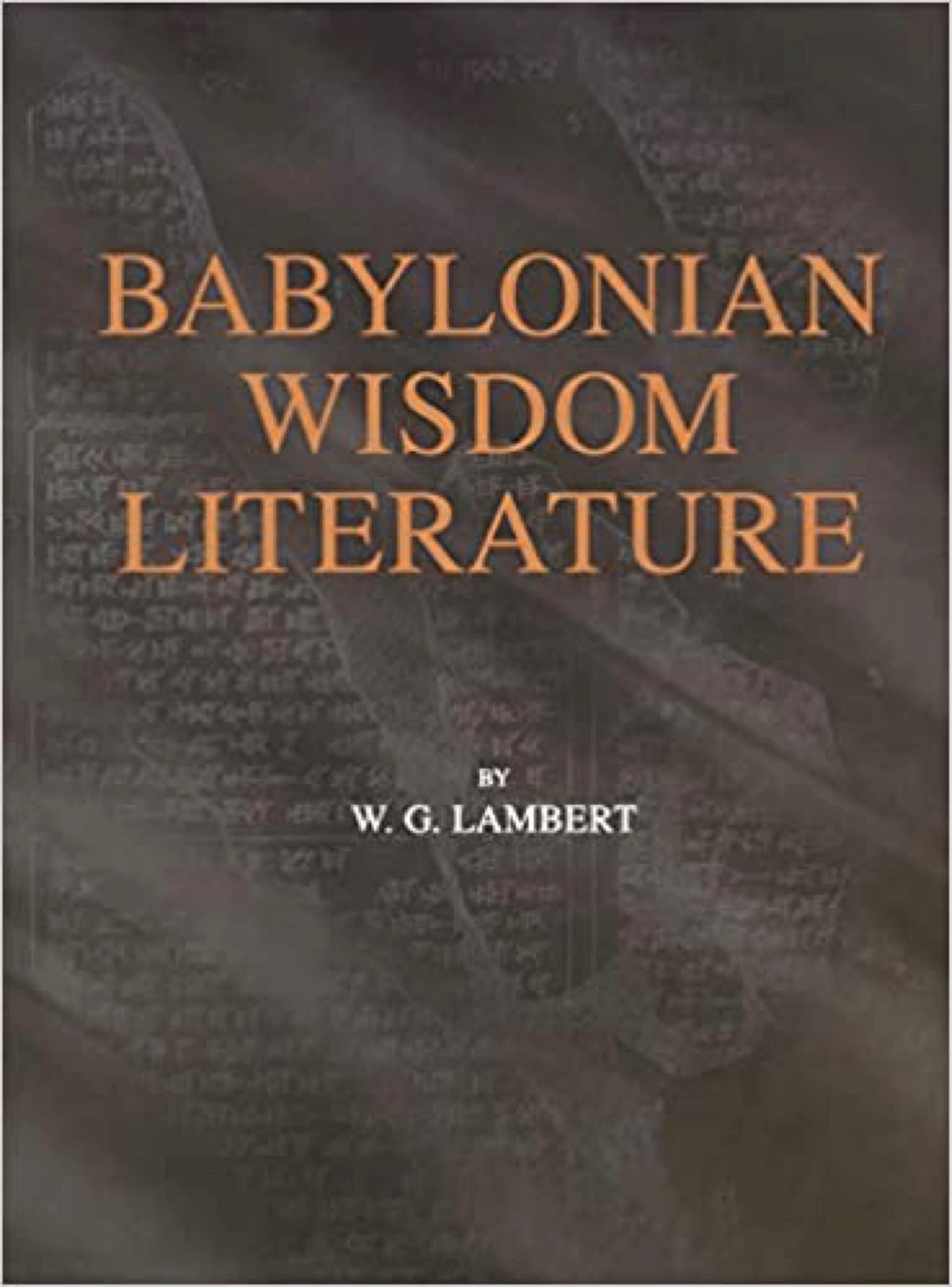 W.G. Lambert Babylonian Wisdom Literature